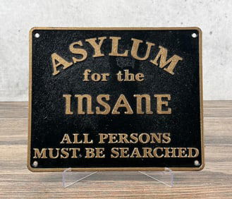Insane Asylum Cast Iron Sign