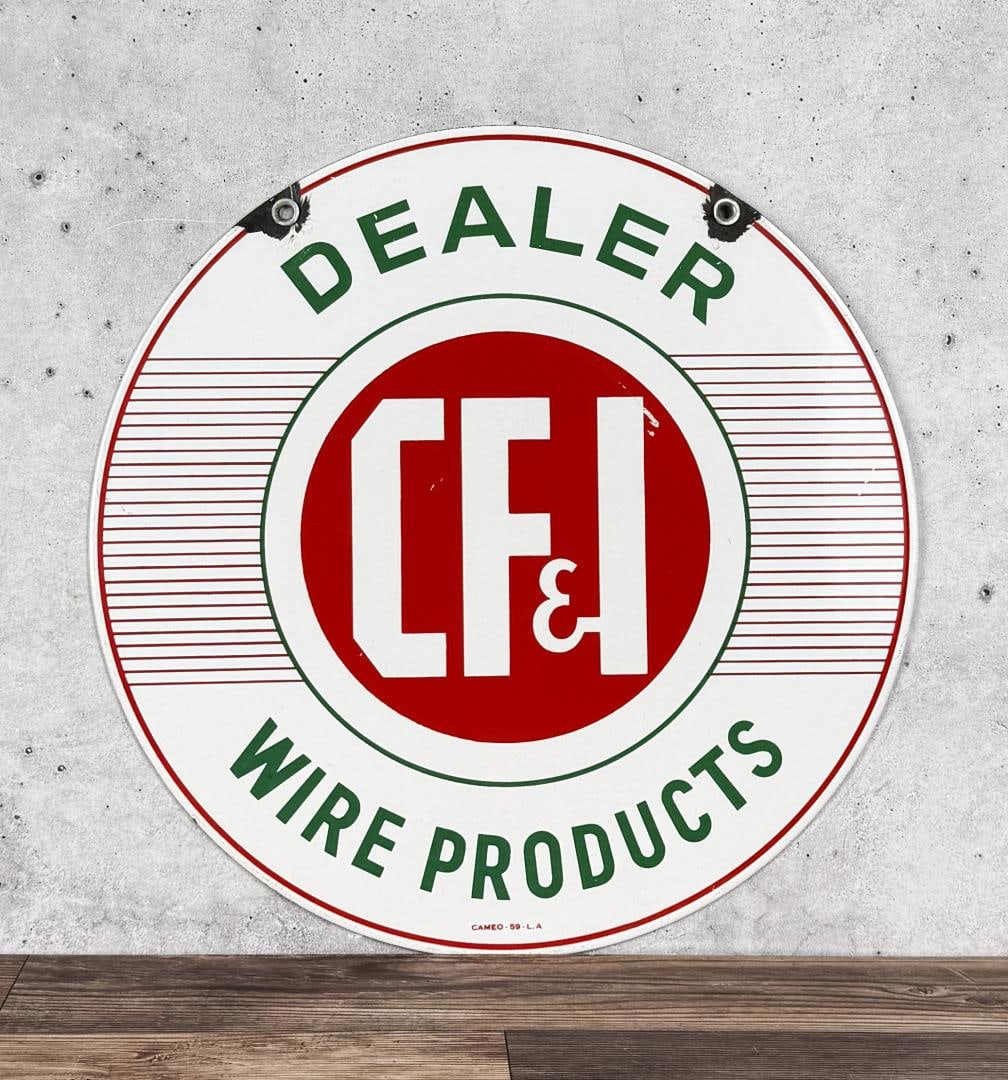 CF&I Wire Products Porcelain Dealer Sign: 15" in diameter. Two sided. Made by Cameo in 1959.