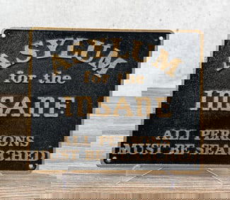 Insane Asylum Cast Iron Sign