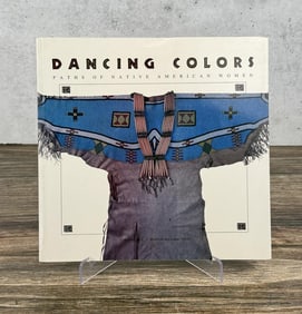 Dancing Colors Paths of Native American Women