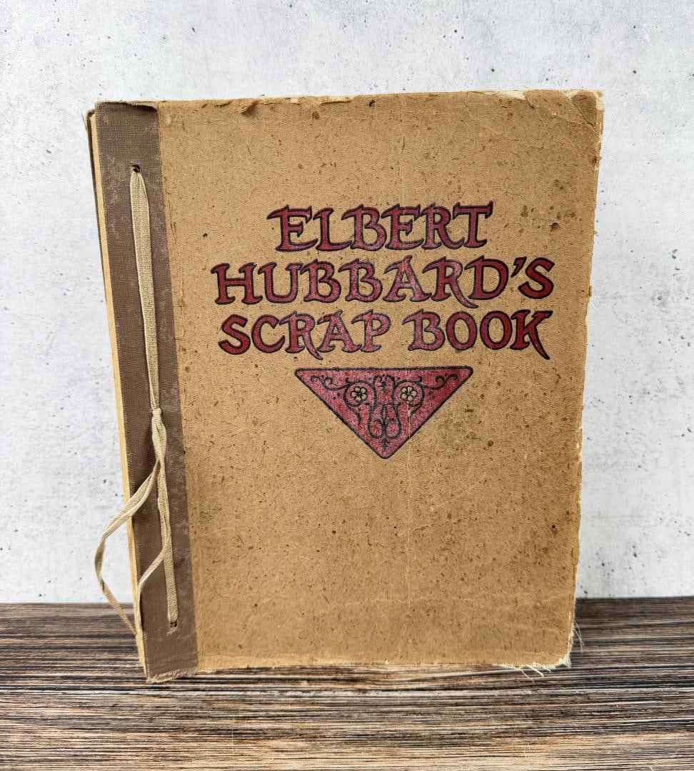 Elbert Hubbard's Scrap Book (1 of 8)