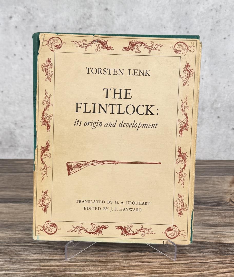 The Flintlock its Origin and Development: Torsten Lenk. 1965