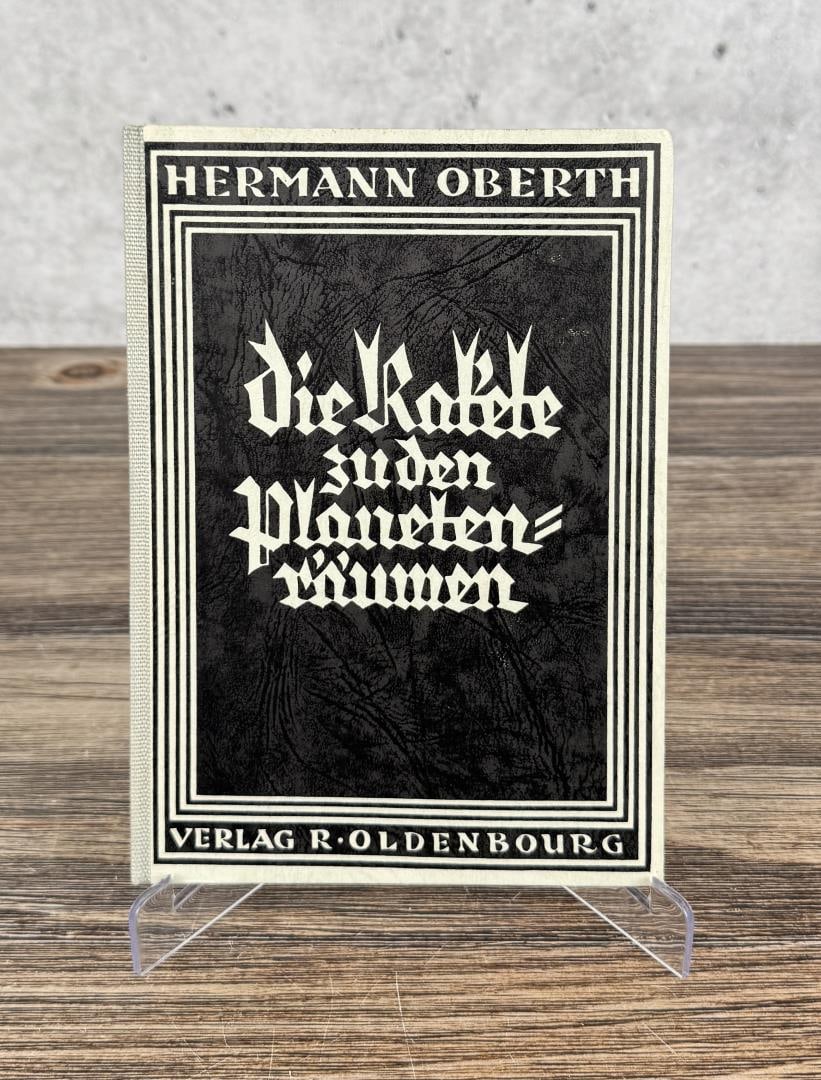 Die Rakete Zu Den Planetenraumen: The Rocket to the Planetary Spaces. Hermannn Oberth. 1960. Signed with fold out. Provenance: The Rocket Development Library of Herbert Schaefer Herbert Schaefer was born and educated in Berlin,