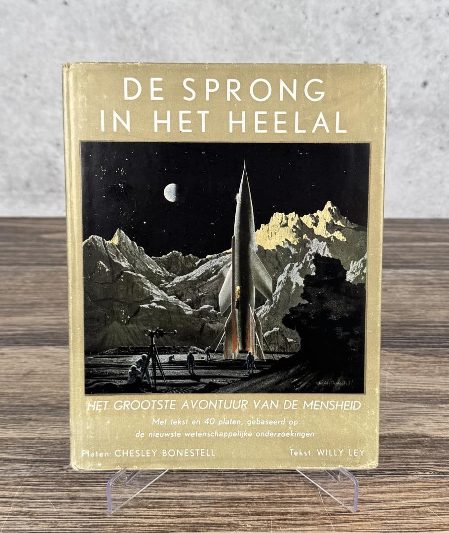 De Sprong In Het Heelal The Conquest of Space: Willy Ley. Dutch Version. 1951. Provenance: The Rocket Development Library of Herbert Schaefer Herbert Schaefer was born and educated in Berlin, Germany and worked in the fields of mechanical and