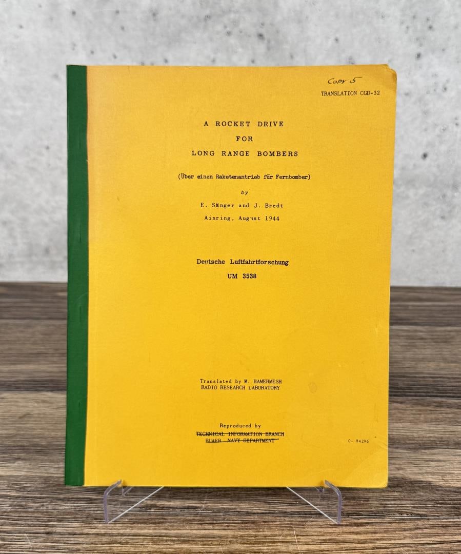 A Rocket Drive for Long Range Bombers: E. Sanger and J. Bredt Ainring. 1944 Provenance: The Rocket Development Library of Herbert Schaefer Herbert Schaefer was born and educated in Berlin, Germany and worked in the fields of mechanical