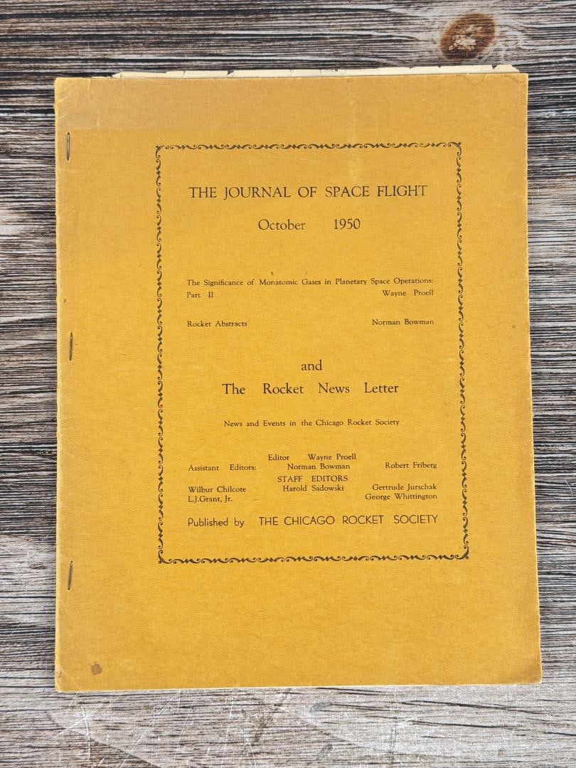 The Journal of Space Flight October 1950: The Chicago Rocket Society. Signed by Wayne Proell. Provenance: The Rocket Development Library of Herbert Schaefer Herbert Schaefer was born and educated in Berlin, Germany and worked in the fields