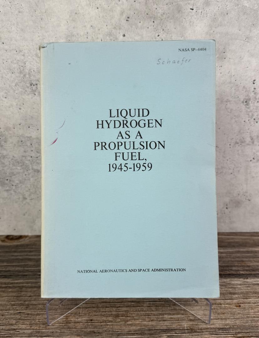 Liquid Hydrogen as a Propulsion Fuel NASA: NASA SP-4404. John L. Sloop. 1978 Provenance: The Rocket Development Library of Herbert Schaefer Herbert Schaefer was born and educated in Berlin, Germany and worked in the fields of mechanical and ae