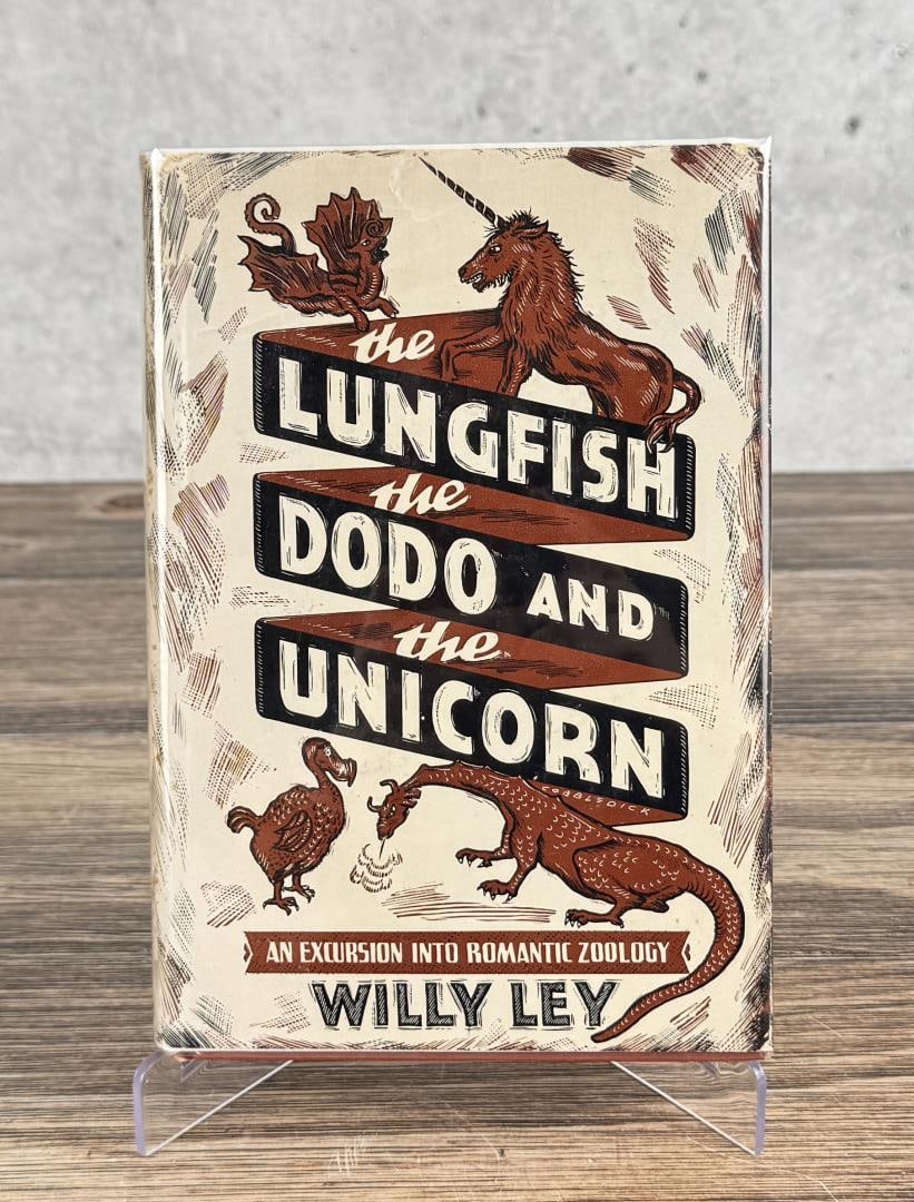 The Lungfish the Dodo and the Unicorn Signed: Willy Ley. Author signed. 1948 Provenance: The Rocket Development Library of Herbert Schaefer Herbert Schaefer was born and educated in Berlin, Germany and worked in the fields of mechanical and