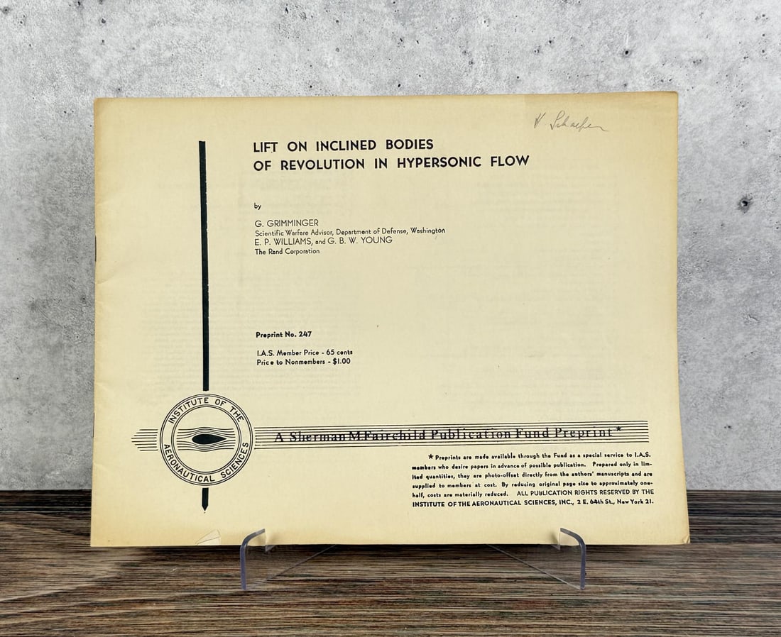 Lift on Inclined Bodies Revolution Hypersonic Flow: G. Grimminger. Institute of the Aeronautical Sciences. Signed by Schaefer. Provenance: The Rocket Development Library of Herbert Schaefer Herbert Schaefer was born and educated in Berlin, Germany and