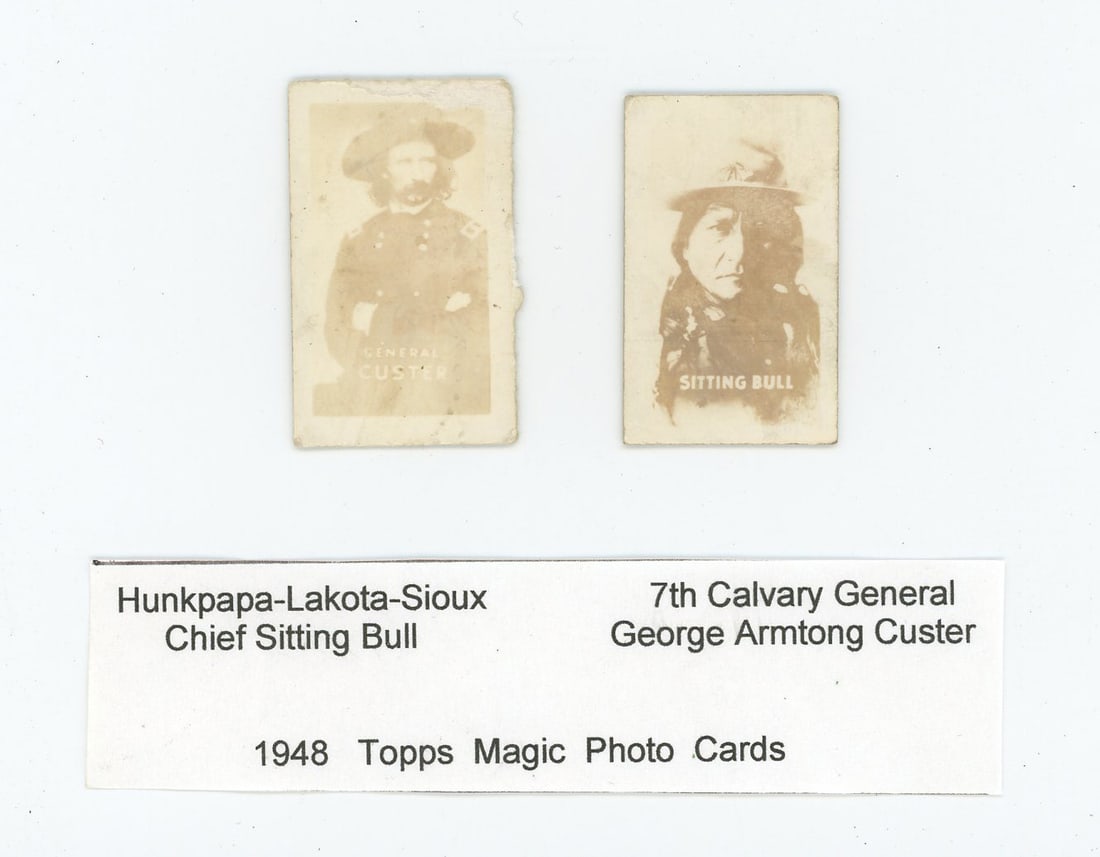 1948 Topps Magic Photo Cards: Sitting Bull and George Armstrong Custer.