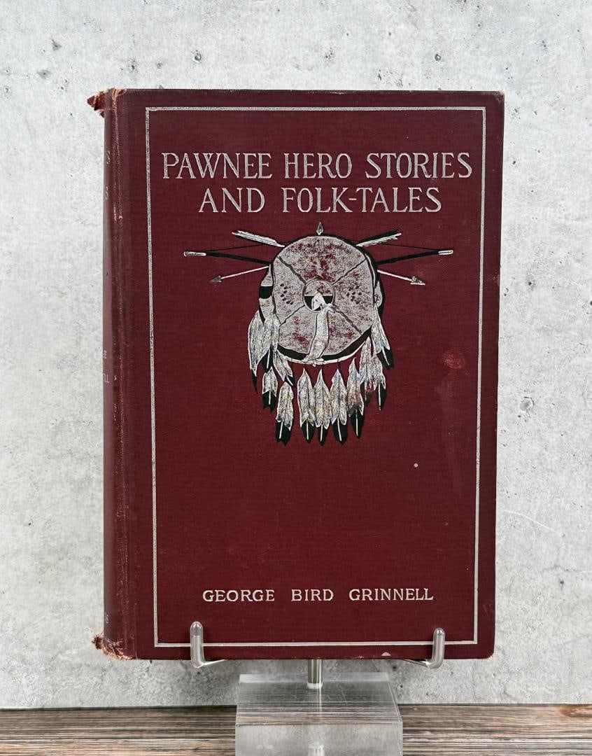 Pawnee Hero Stories and Folk Stories: George Bird Grinnell. 1893