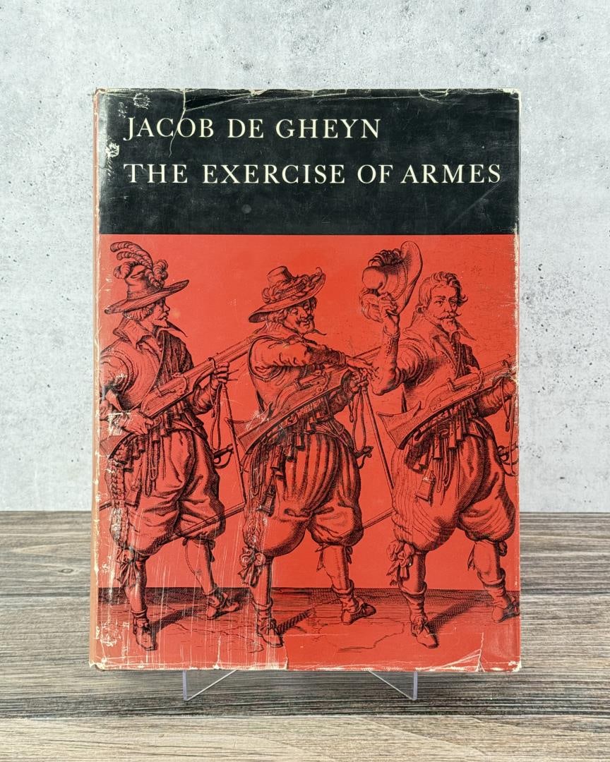 The Exercise of Armes: Jacob De Gheyn. 1971