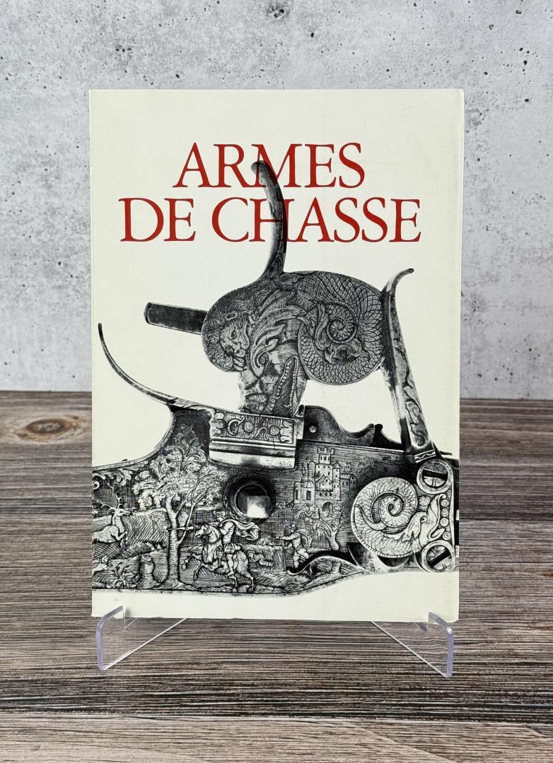 Hunting Weapons: Armes De Chasse. Clement Bosson. 1969