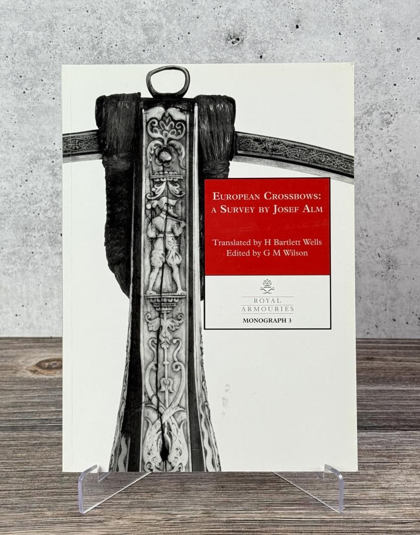 European Crossbows A Survey: Josef Alm. 1994