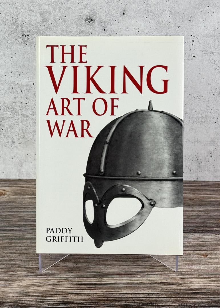 The Viking Art of War: Paddy Griffith, 1995.