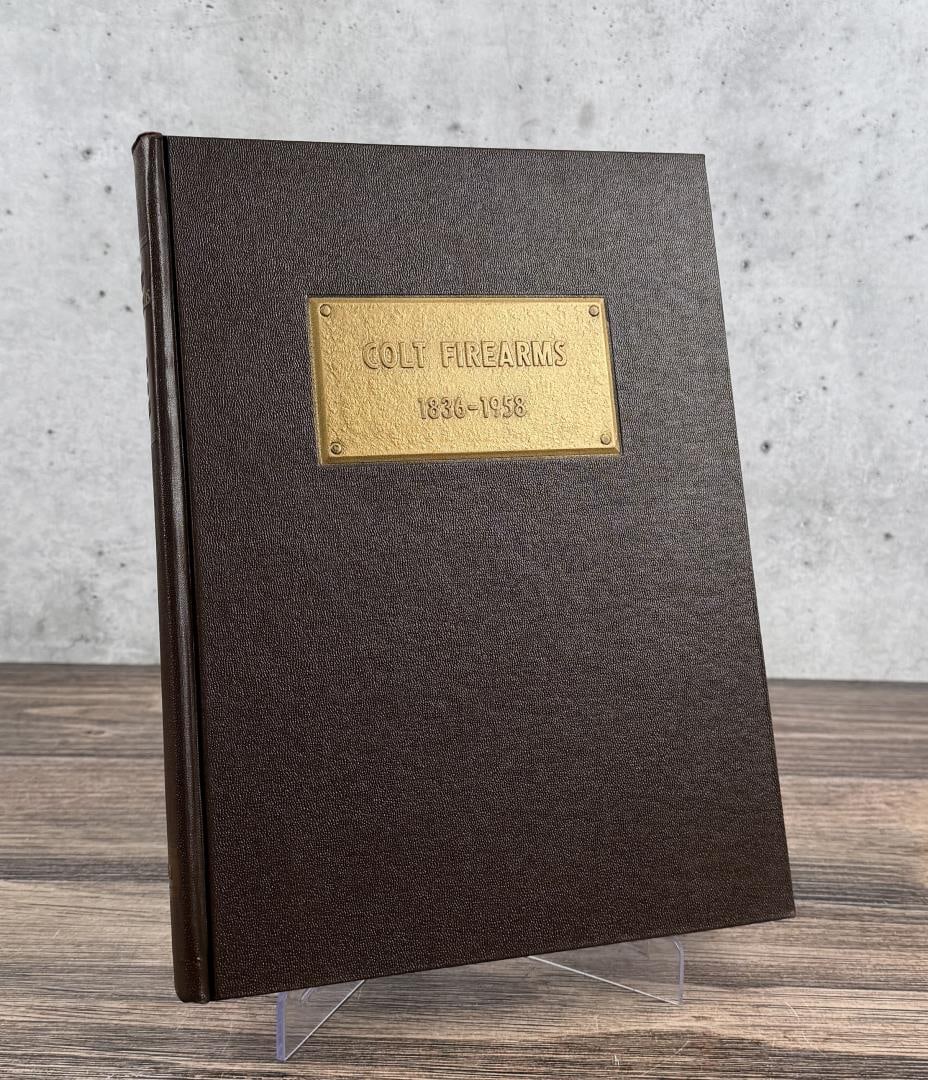 Colt Firearms 1836 to 1958: James E. Serven, 1954. Author signed.