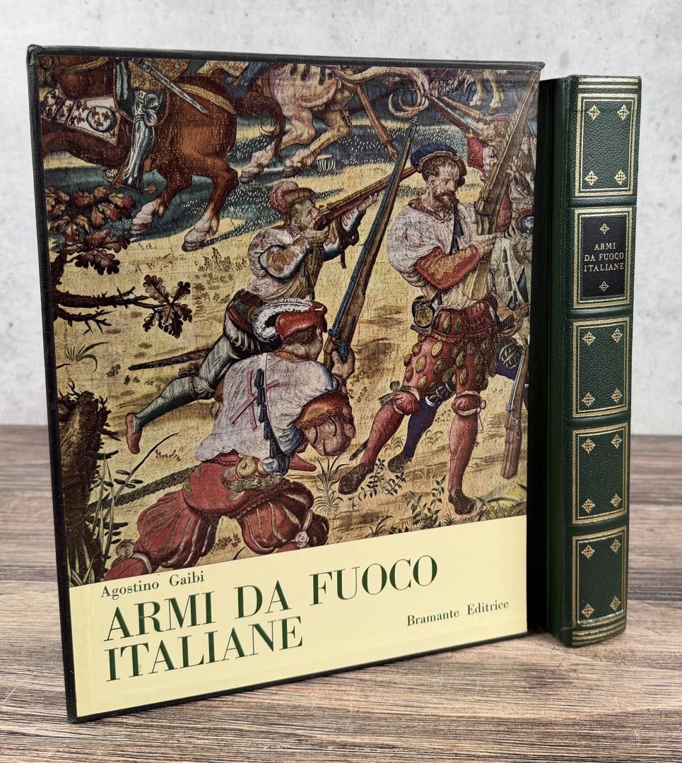 Italian Firearms: Armi da Fuoco Italiane. Agostino Gaibi, 1968.