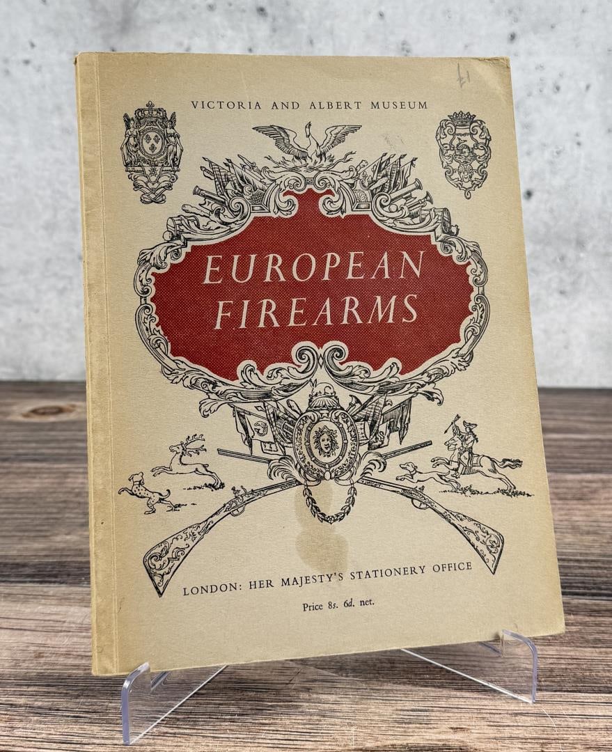 European Firearms Victoria and Albert Museum: J. F Hayward, 1955. First edition. Signed by J. F. Hayward.