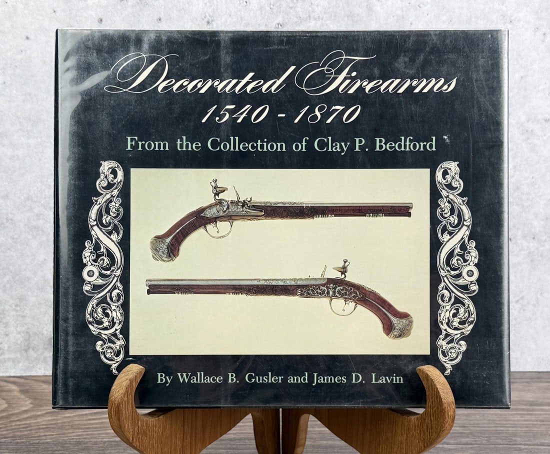 Decorated Firearms 1540 to 1870: From the Collection of Clay P. Bedford. Wallace B. Gusler and James D. Lavin, 1977.