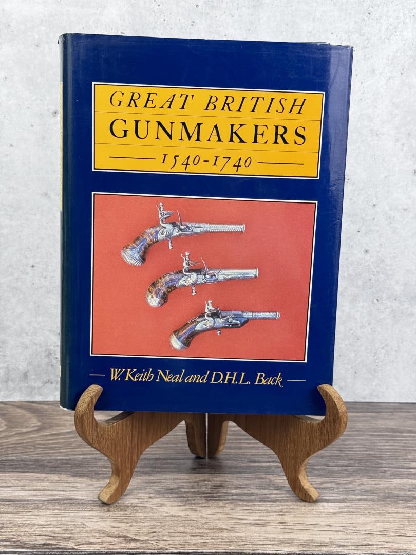 Great British Gunmakers 1540 to 1740: W. Keith Neal and D.H.L Back, 1984.