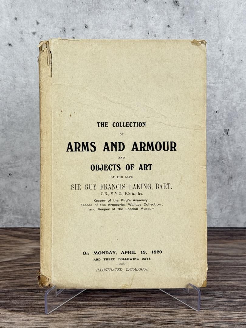 1920 Arms and Armour Auction Catalog: Sold by Messrs. Christie, Manson, and Woods on April 19th, 1920. From the Sir Guy Francis Laking, Bart Collection.