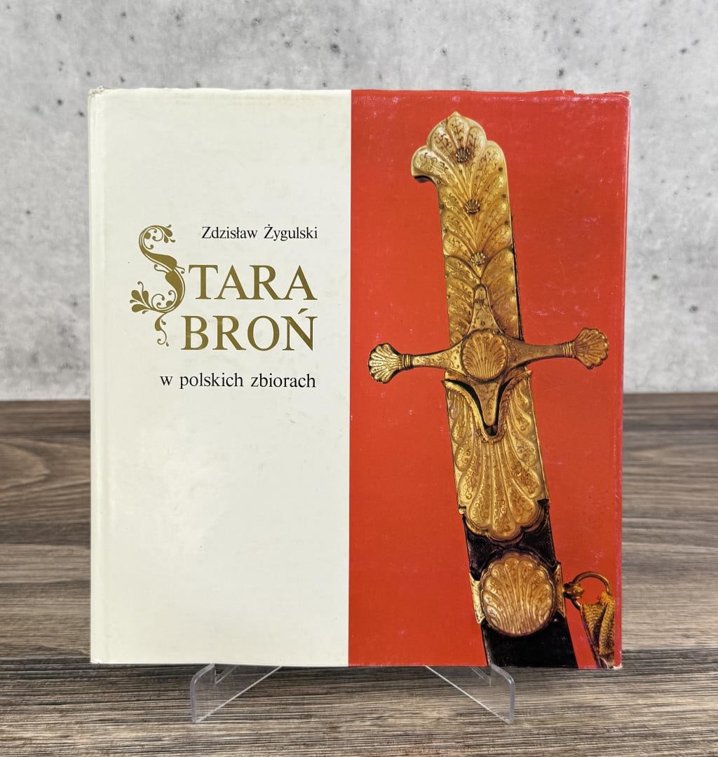 Old Weapons in Polish Collections: Stara bron w polskich zbiorach. Zdzislaw Zygulski, 1982.