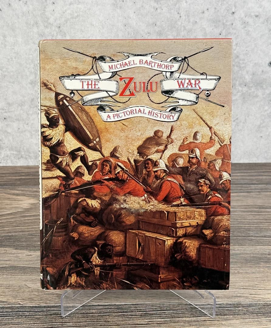 The Zulu War A Pictorial History: Michael Barthorp. 1986