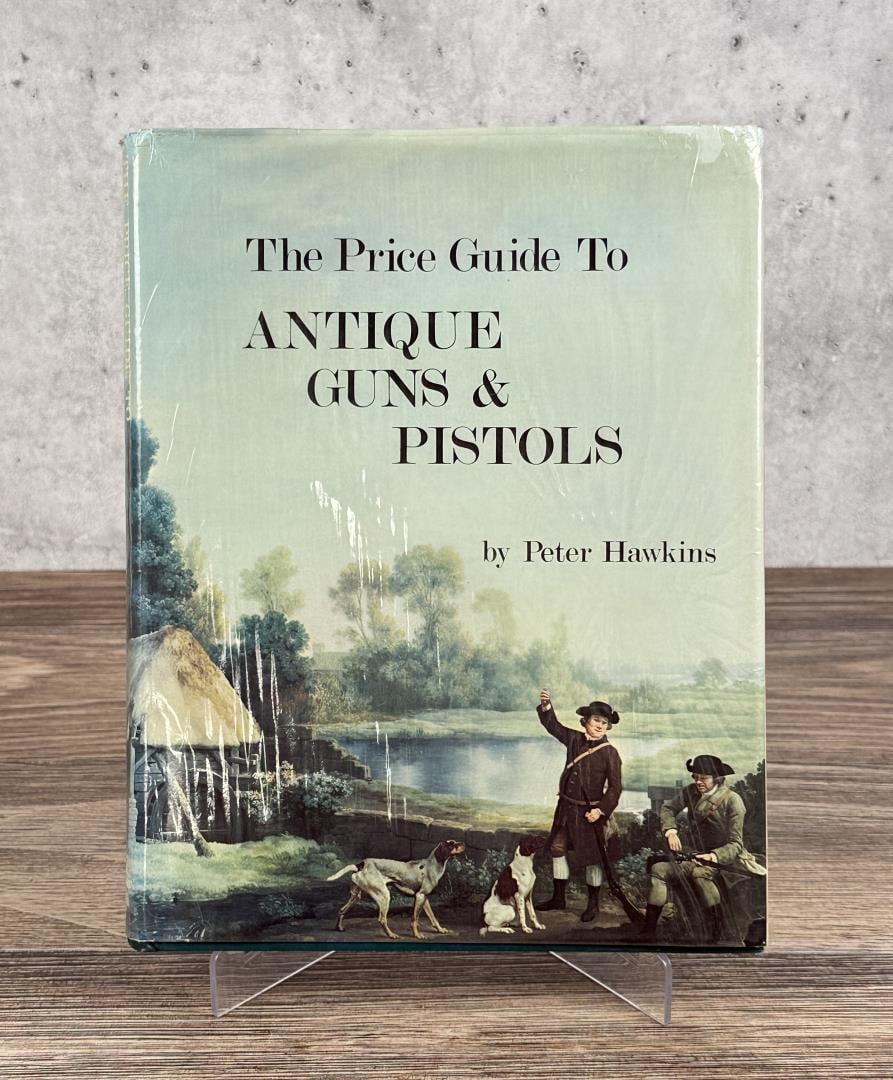 Price Guide to Antique Guns & Pistols: Peter Hawkins. 1973