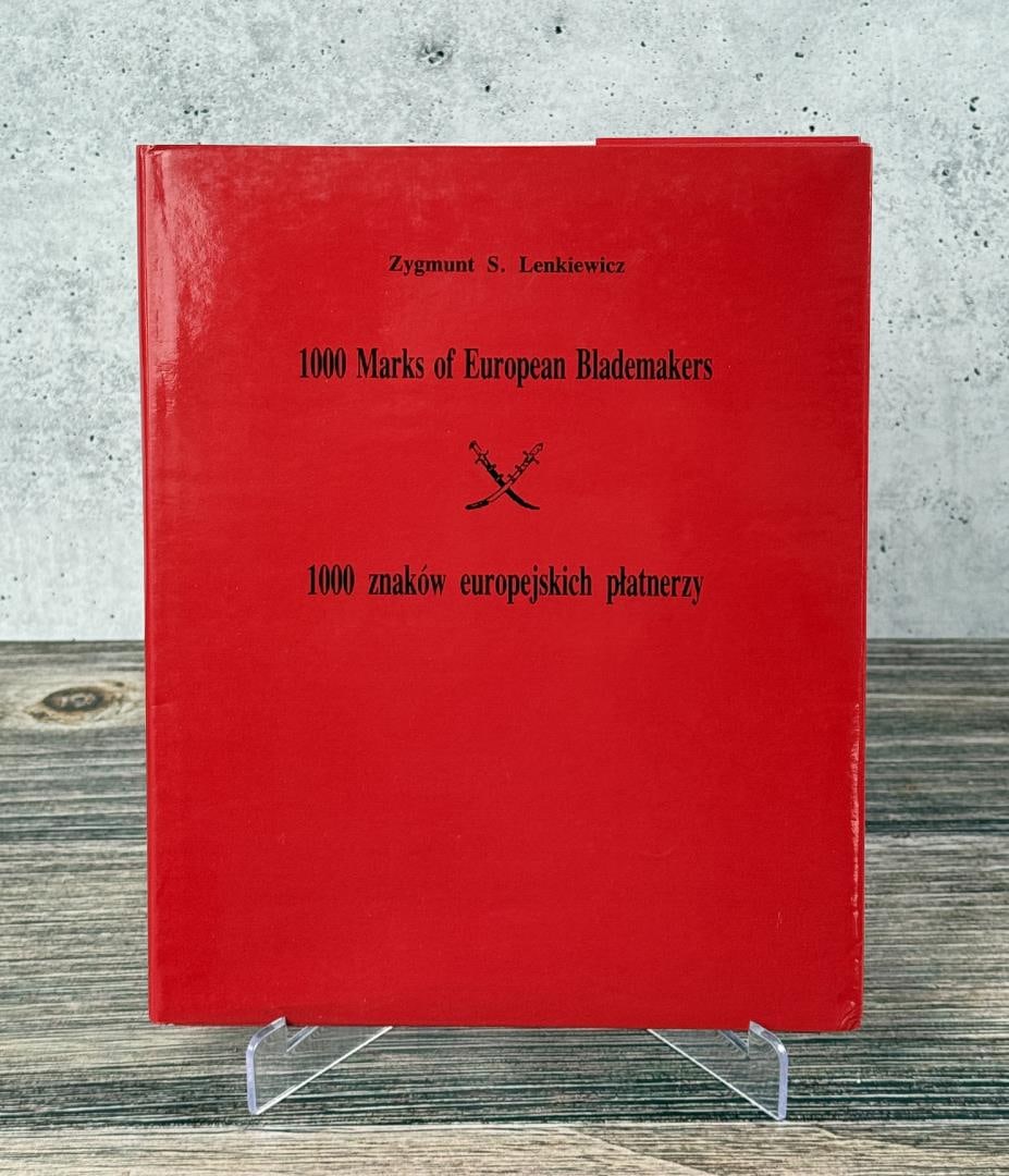 1000 Marks of European Blademakers: Zygmunt Lenkiewicz. 1991