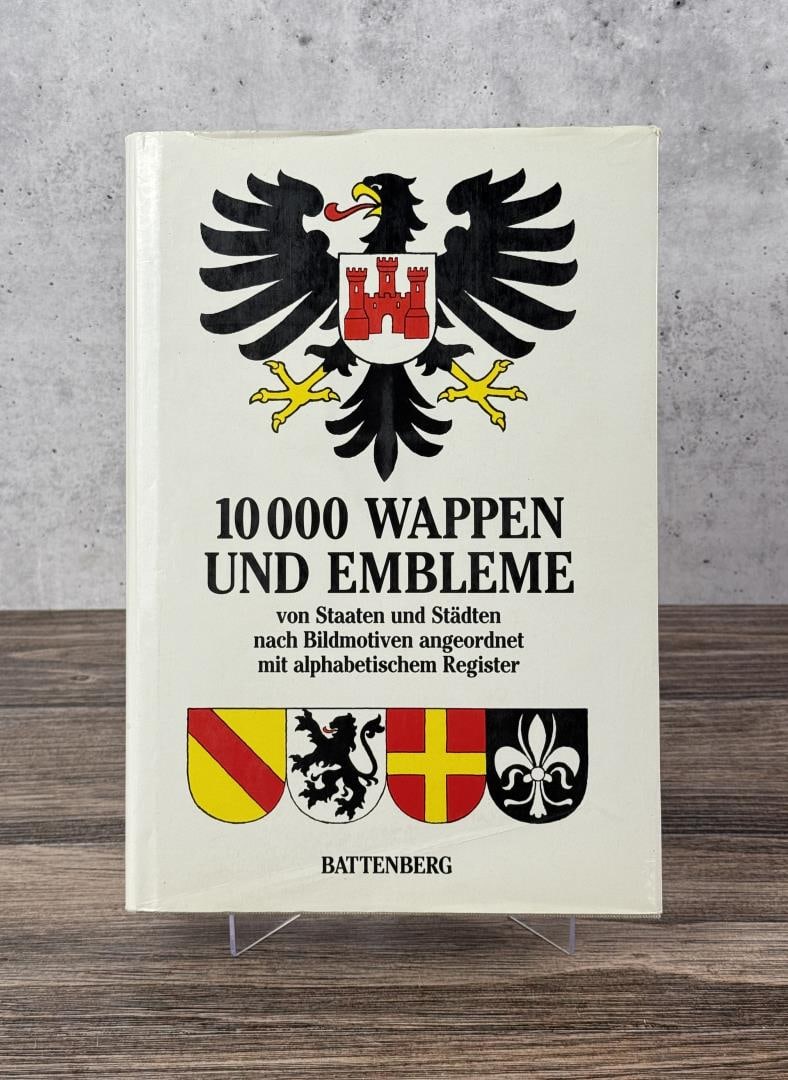 10000 Coats of Arms and Emblems: 10000 Wappen Und Embleme. Ottfried Neubecker and Wilhelm Rentzmann, 1974.