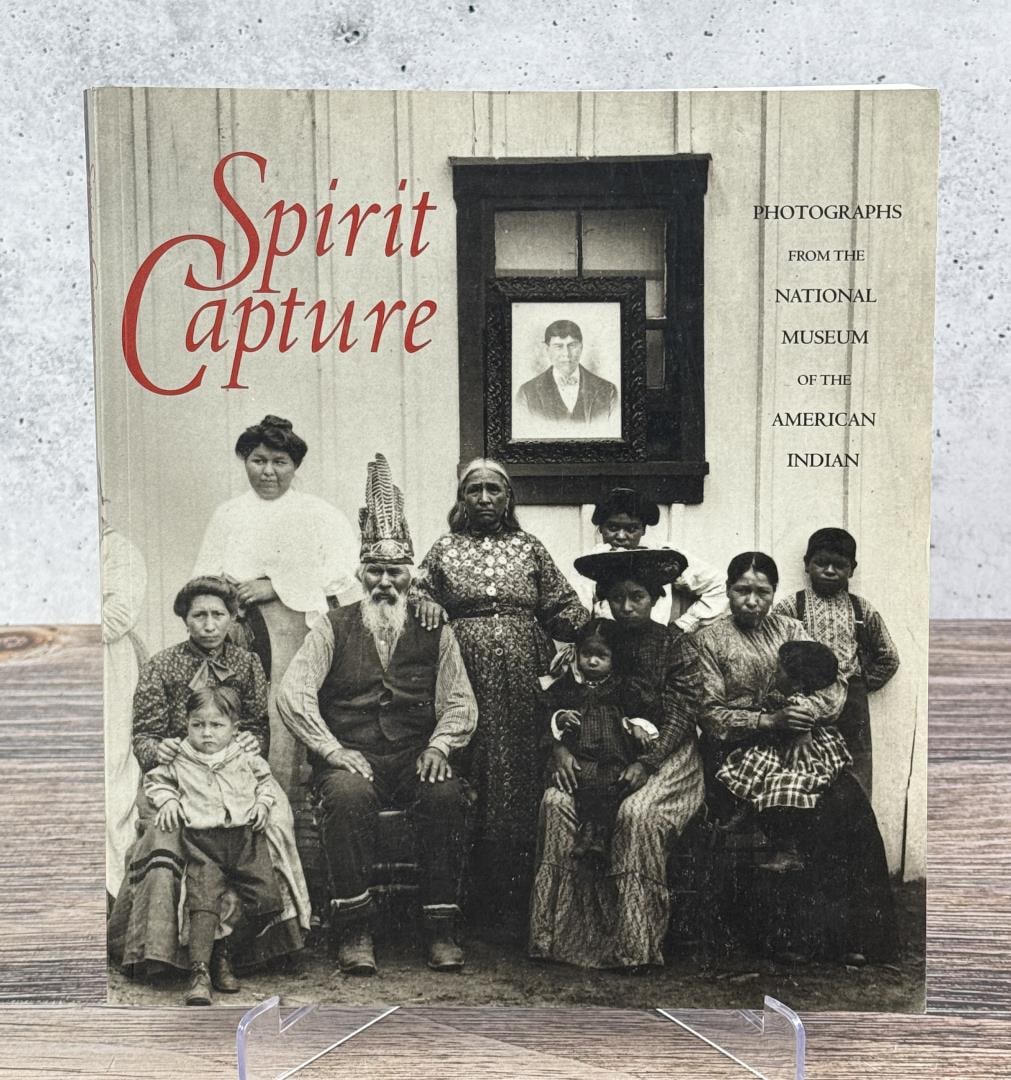 Spirit Capture: Photographs From the National Museum of the American Indian. Tim Johnson, 1998. From the Native American reference library of Stanley Miller.
