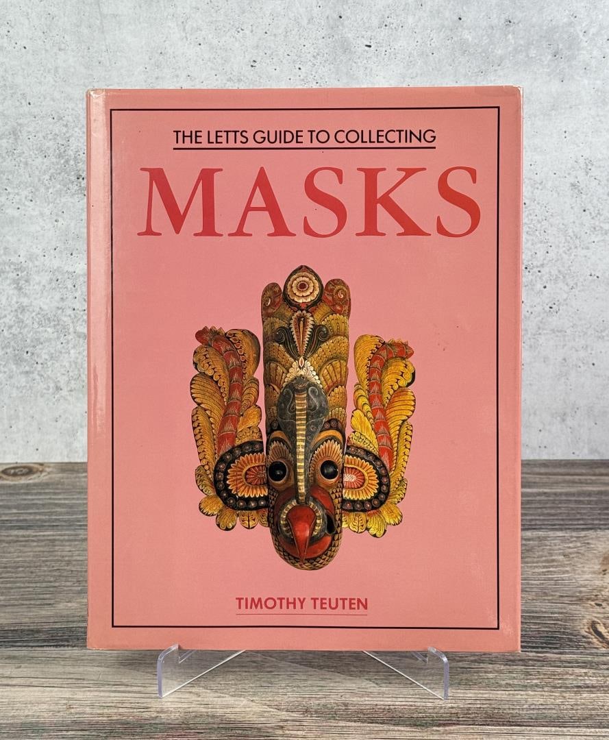 The Letts Guide to Collecting Masks: Timothy Teuten, 1990. From the Native American reference library of Stanley Miller.