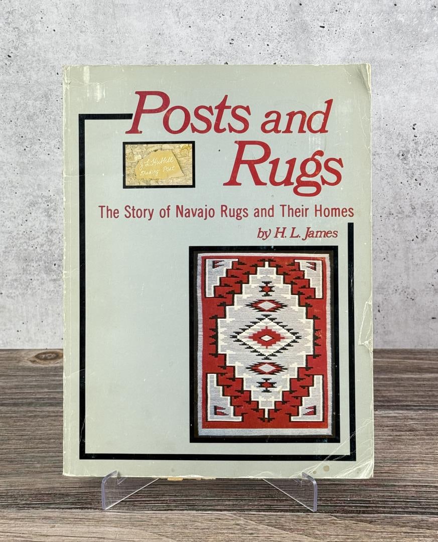 Posts and Rugs: The Story of Navajo Rugs and Their Homes. H.L. James, 1976. From the Native American reference library of Stanley Miller.