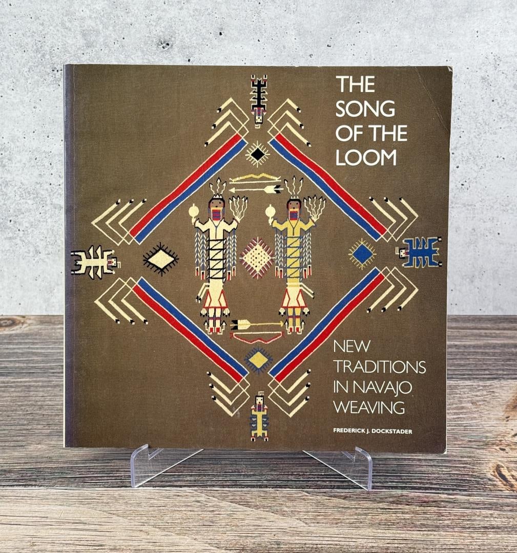 The Song of the Loom: New Traditions in Navajo Weaving. Frederick J. Dockstader, 1987. First Edition. From the Native American reference library of Stanley Miller.