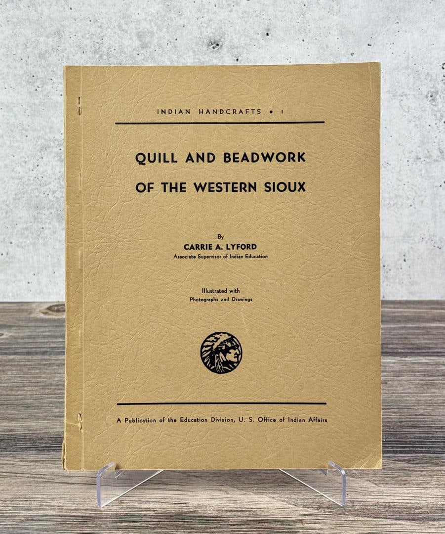 Quill and Beadwork of the Western Sioux: Carrie A. Lyford, 1940. From the Native American reference library of Stanley Miller.