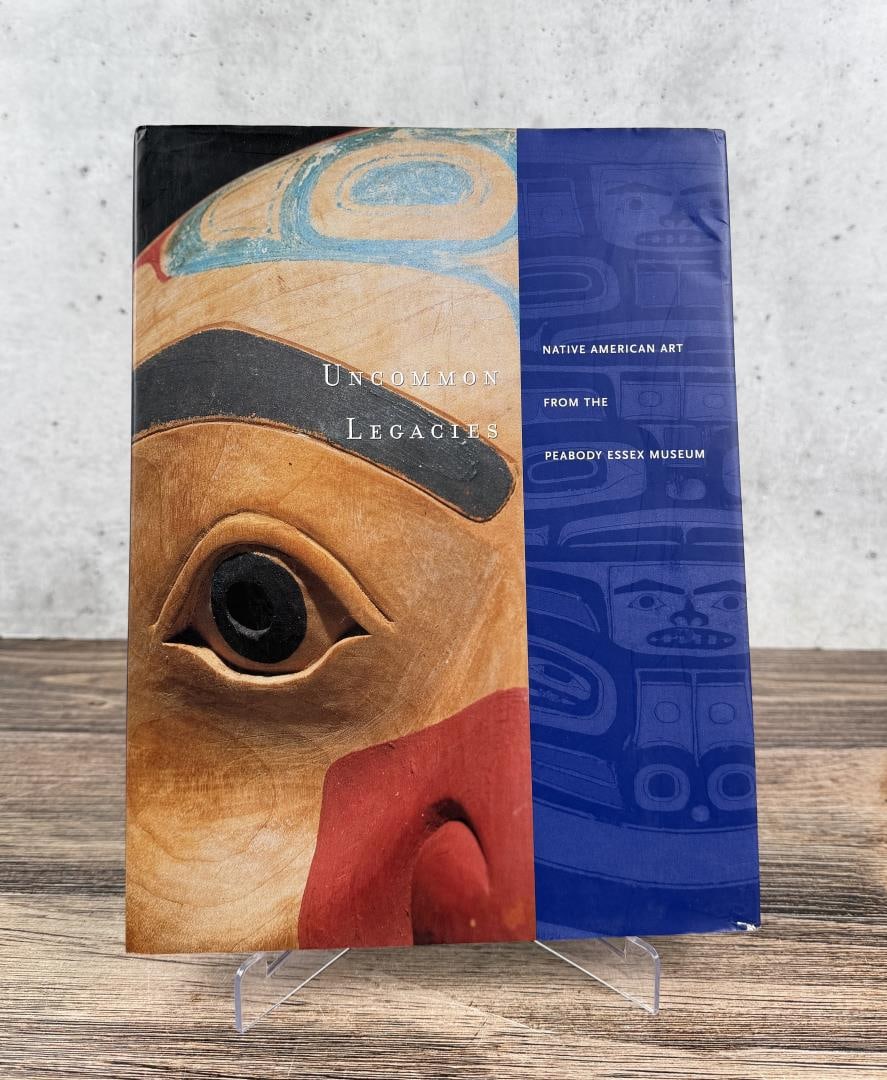 Uncommon Legacies Native American Art: From the Peabody Essex Museum. American Federation of Arts, 2002. From the Native American reference library of Stanley Miller.