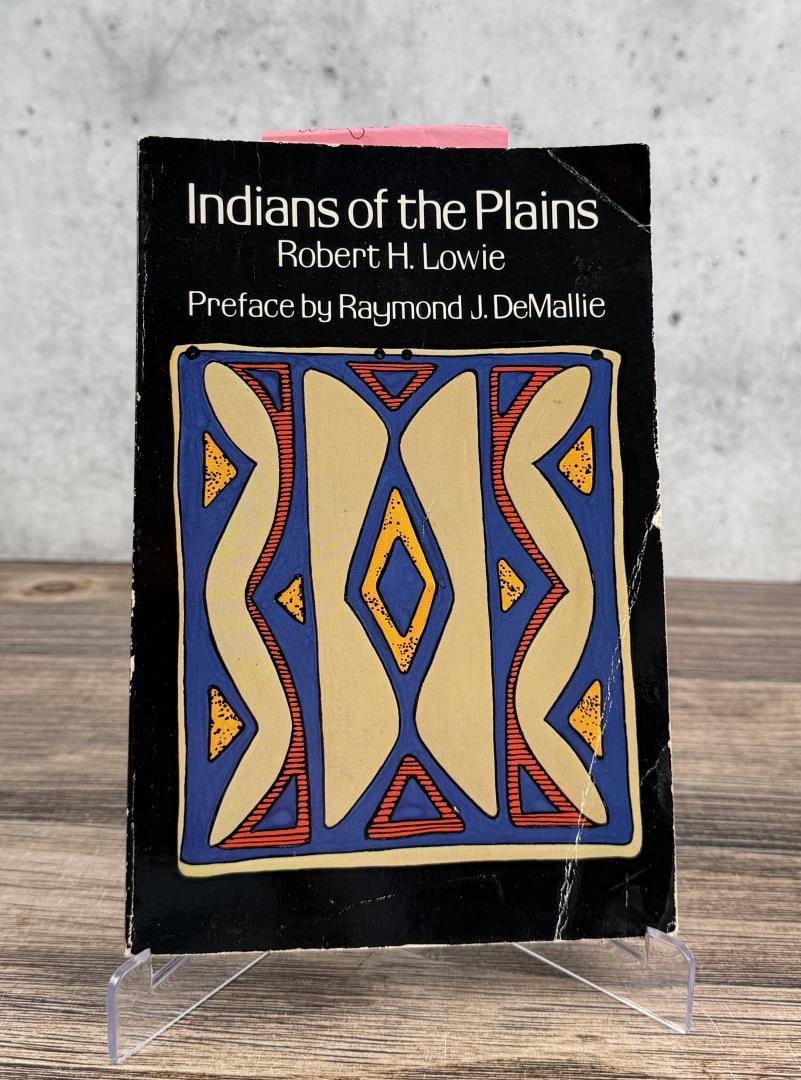 Indians of the Plains: Robert H. Lowie, 1982. From the Native American reference library of Stanley Miller.