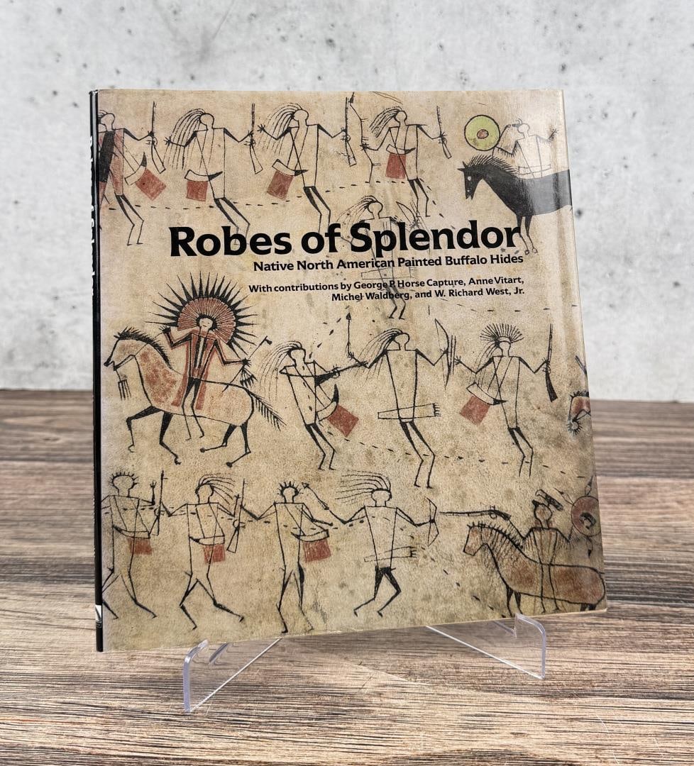 Robes of Splendor: Native North American Painted Buffalo Hides. George P. Horse Capture et al, 1993. From the Native American reference library of Stanley Miller.
