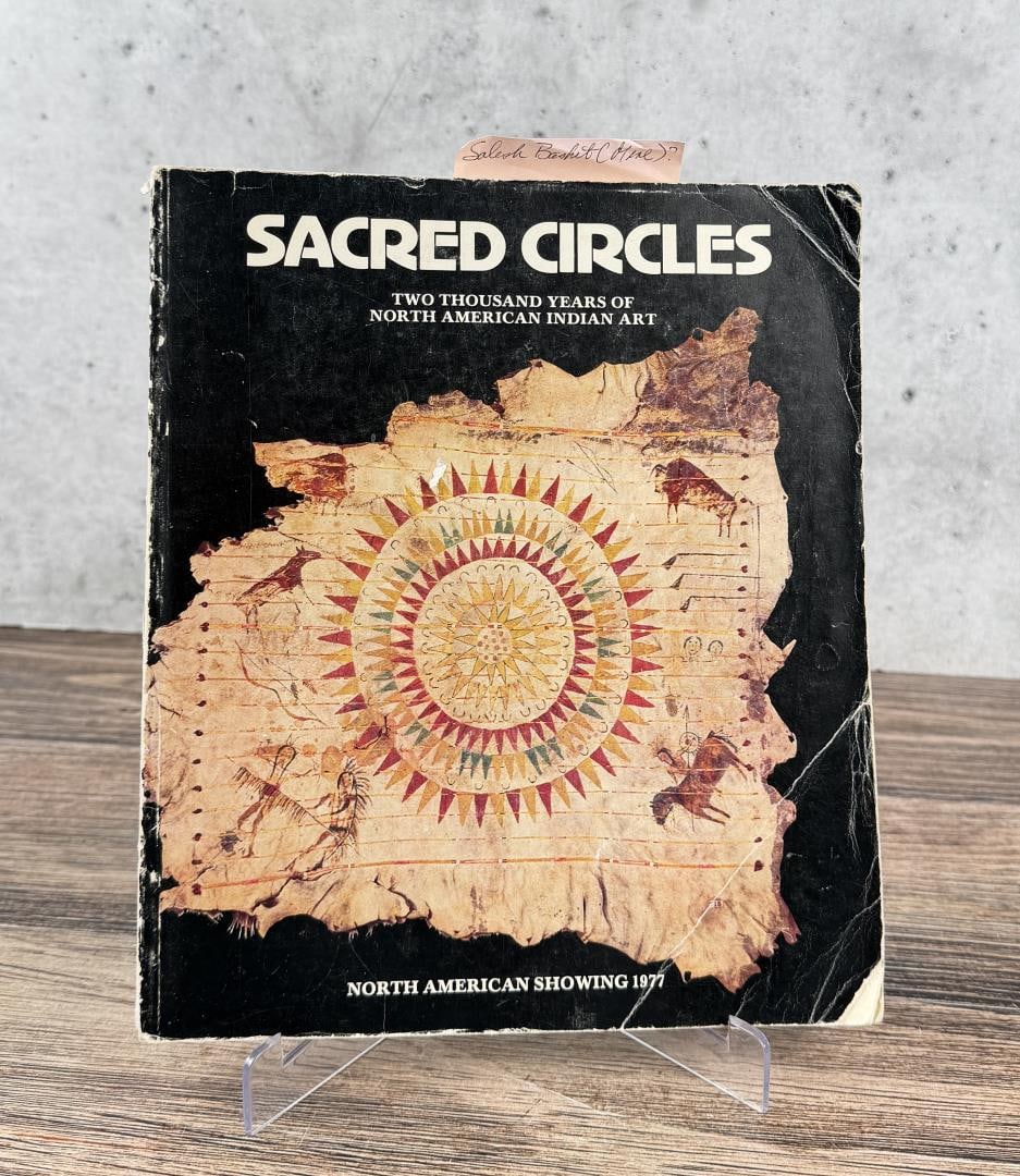 Sacred Circles: Two Thousand Years of North American Indian Art. Ralph T. Coe, 1977 . From the Native American reference library of Stanley Miller.