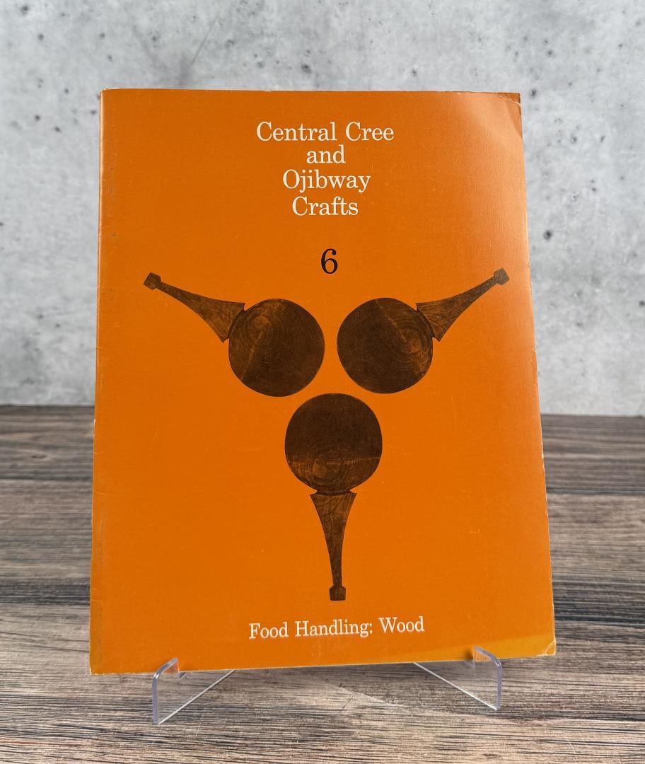 Central Cree and Ojibway Crafts: 6 - Food Handling: Wool. Indian and Northern Affairs Canada, 1974. From the Native American reference library of Stanley Miller.