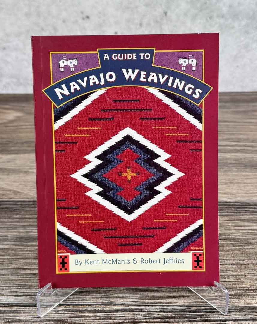 A Guide to Navajo Weavings: Kent McManis and Robert Jeffries, 1997. From the Native American reference library of Stanley Miller.