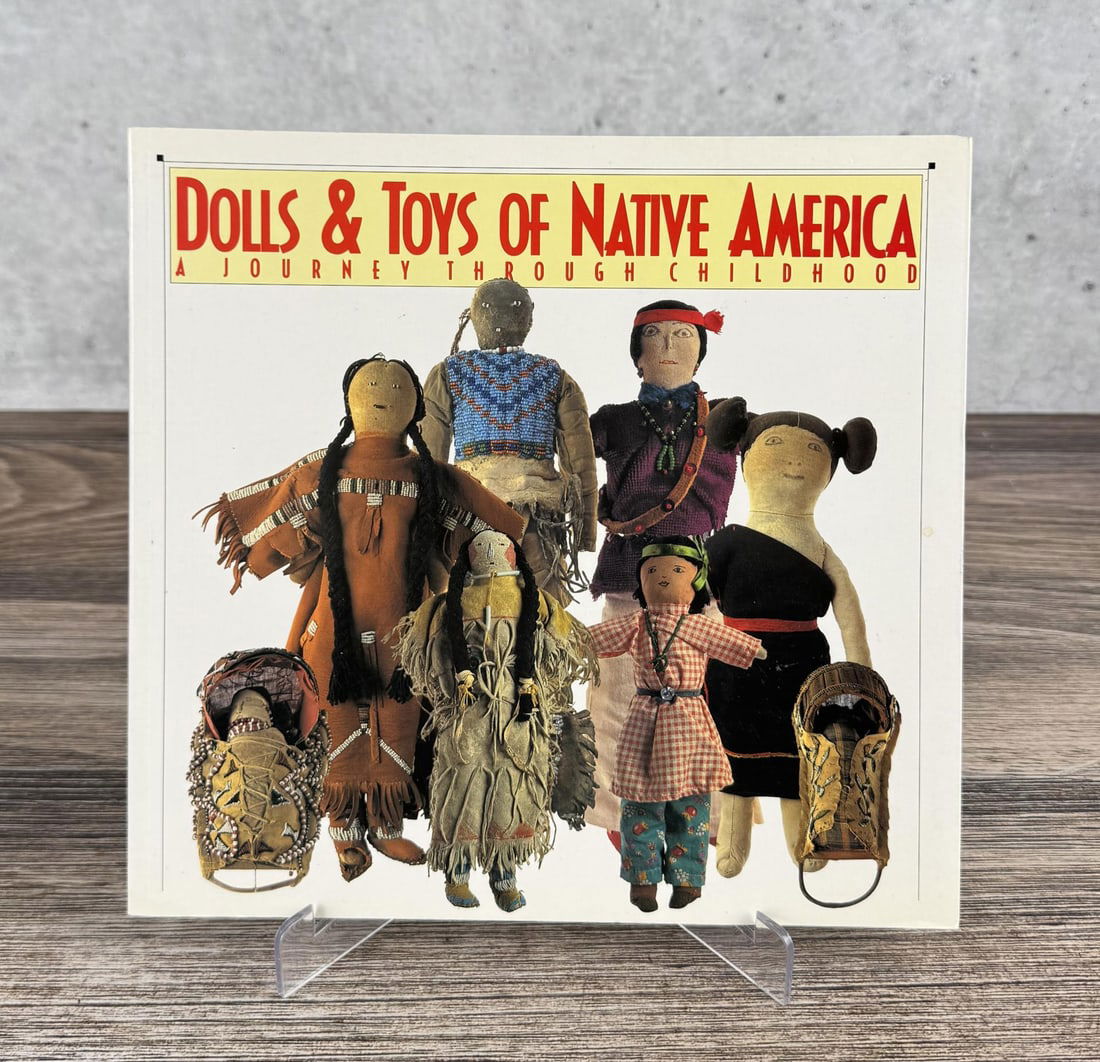 Dolls and Toys of Native America: A Journey Through Childhood. Don and Debra McQuiston, 1995. From the Native American reference library of Stanley Miller.