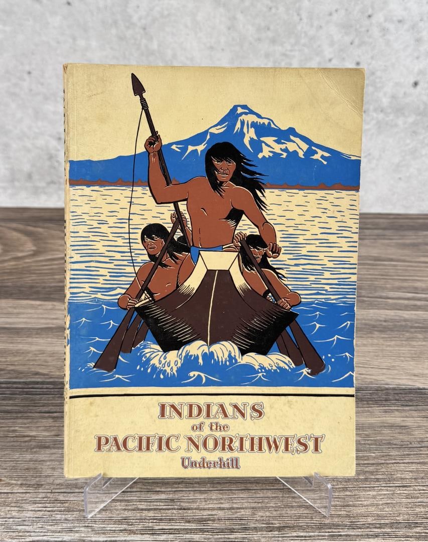 Indians of the Pacific Northwest: Ruth Underhill, 1945. From the Native American reference library of Stanley Miller.