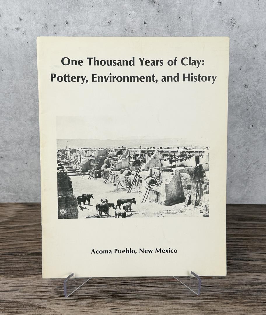 One Thousand Years of Clay: Pottery, Environment, and History, Acoma Pueblo. Juan S. Juanico,1982. From the Native American reference library of Stanley Miller.