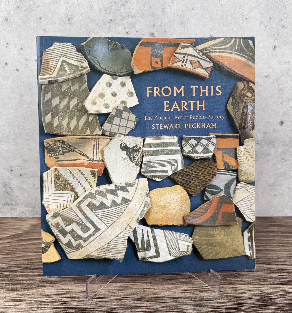 From this Earth: The Ancient Art of Pueblo Pottery. Stewart Peckham, 1990. From the Native American reference library of Stanley Miller.