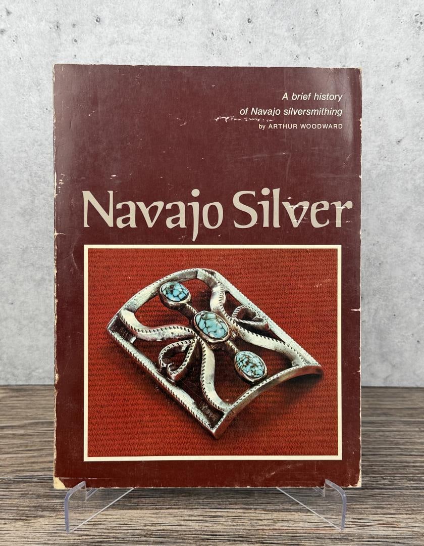 A Brief History of Navajo Silversmithing: Arthur Woodward, 1971. From the Native American reference library of Stanley Miller.
