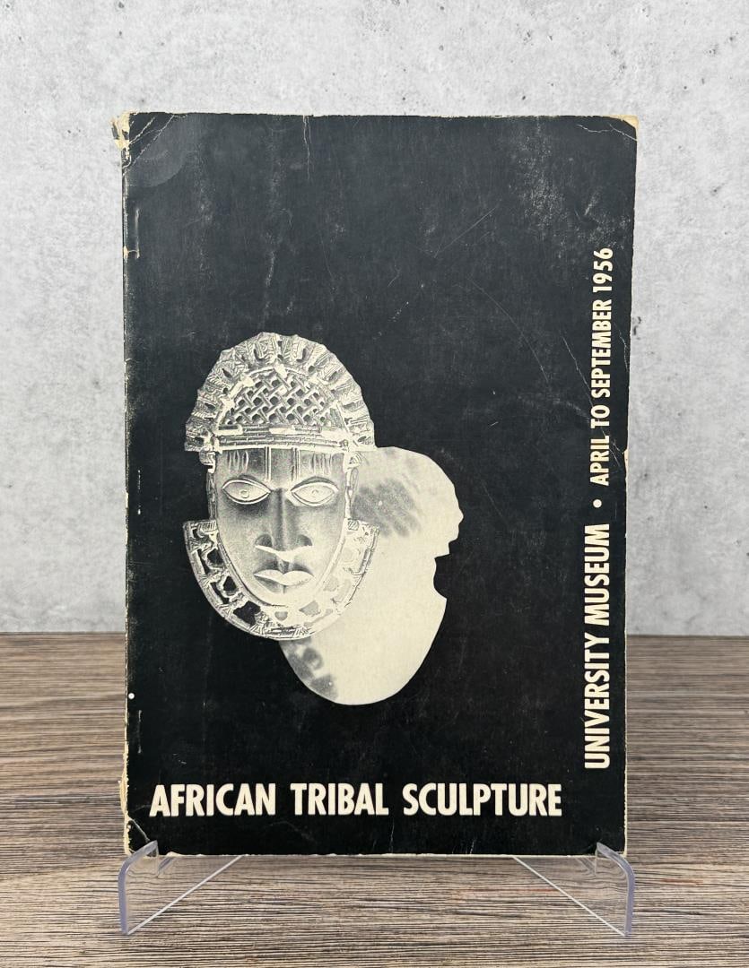 African Tribal Sculpture: Margaret Plass. Published by The University Museum, 33rd and Spruce Streets, Philadelphia 4, Penna. From the Native American reference library of Stanley Miller.