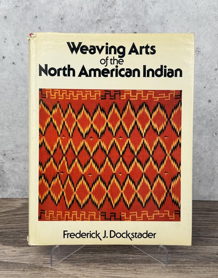 Weaving Arts of the North American Indian: Frederick J. Dockstader, 1978. From the Native American reference library of Stanley Miller.