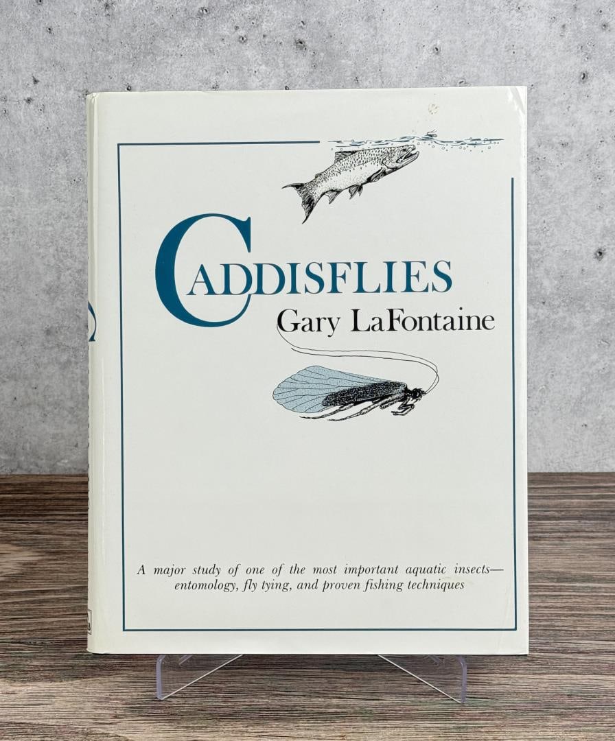 Caddisflies Author Signed: Gary LaFontaine, 1981.