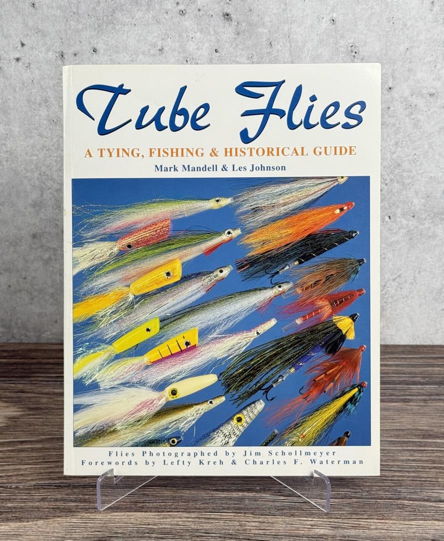 Tube Flies: A Tying, Fishing and Historical Guide. Mark Mandell and Les Johnson, 1995.
